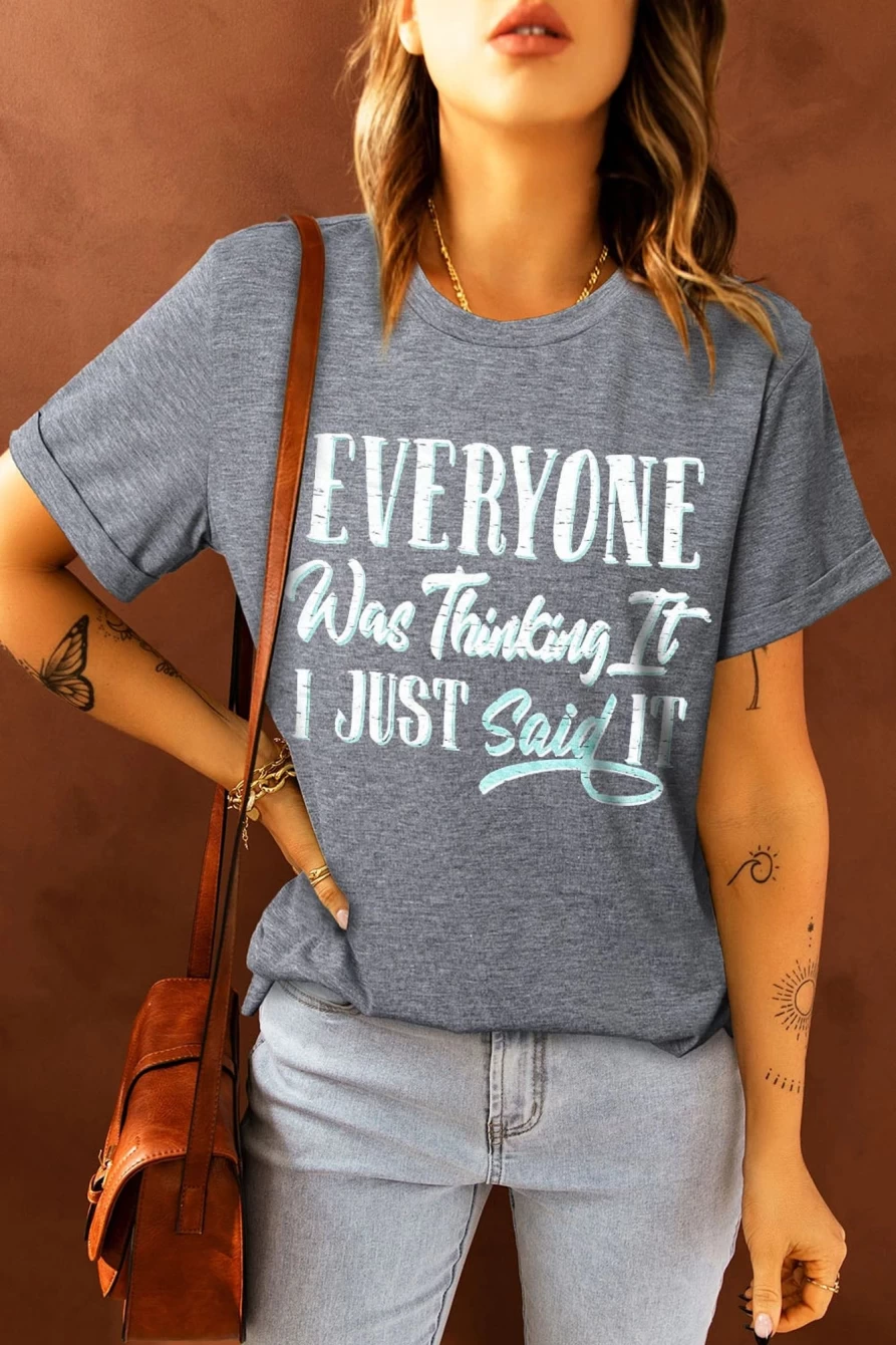 "Women's Gray Graphic Tee - 'Everyone Was Thinking It' Letter Print Top by Shewin"